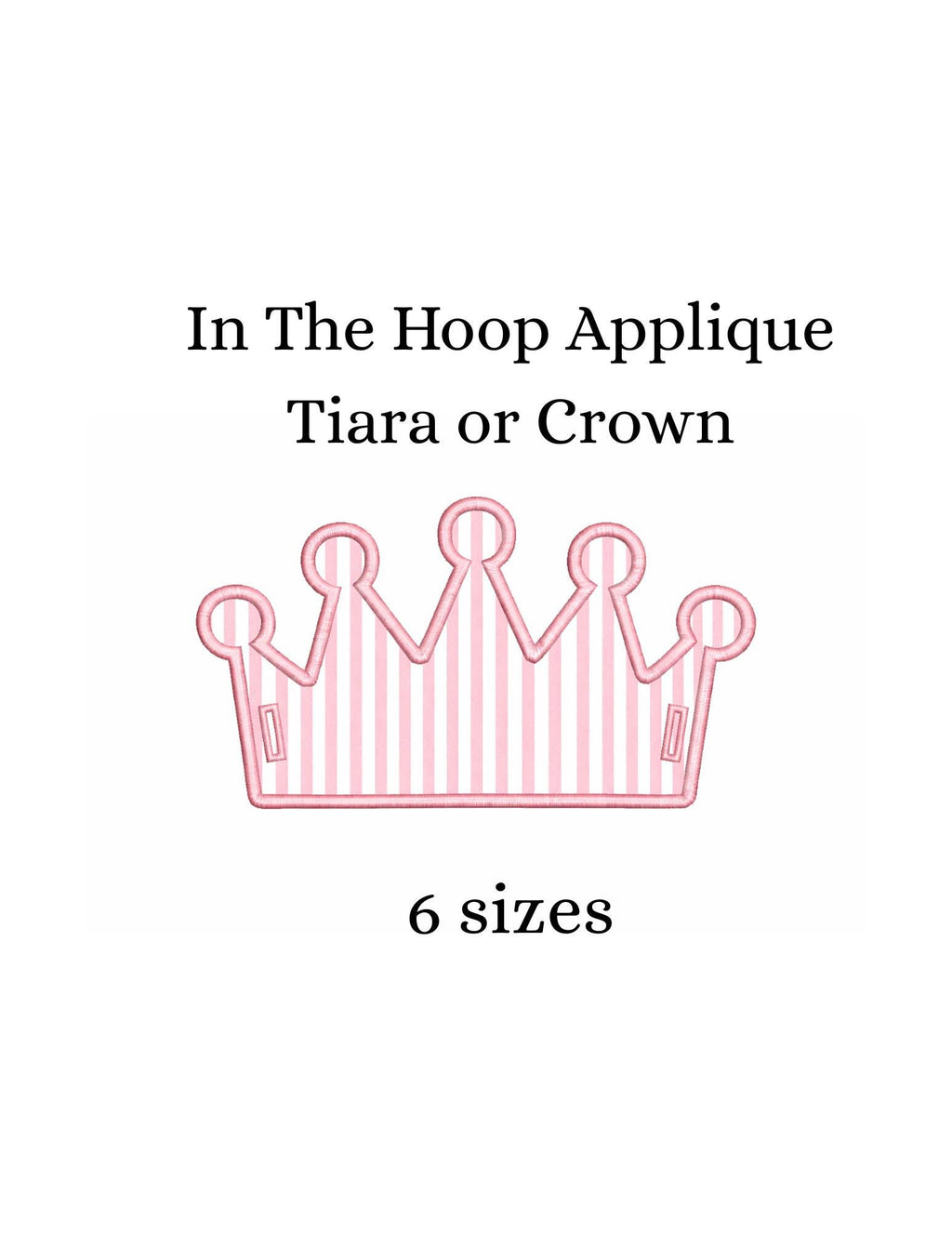 In The Hoop Applique Tiara or Crown, Machine Embroidery Designs, 5 Sizes, PES DST+++ Incl Digital Instant Download